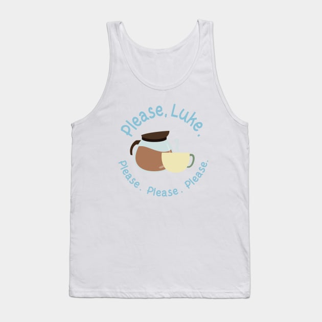 Please, Luke. Please. Please. Please. Tank Top by Stars Hollow Mercantile